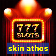 skin athos